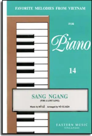 Sang Ngang (For A Lost Love) - Favorite Melodies From VietNam For Piano 14 . Eastern Music Singapore