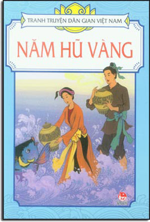 Truyện Tranh Dân Gian Việt Nam - Năm Hũ Vàng Kim Đồng