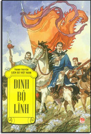 Tranh Truyện Lịch Sử Việt Nam - Đinh Bộ Lĩnh . Kim Đồng