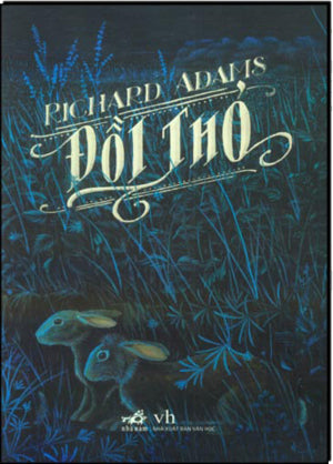 Đồi Thỏ - Tiểu Thuyết (Watership Down) Văn Học (Nhã Nam)