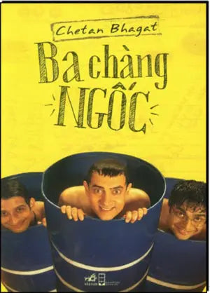 Ba Chàng Ngốc - Five Point Someone Hội Nhà Văn (Nhã Nam)