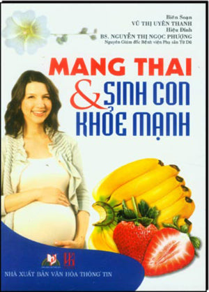 Mang Thai Và Sinh Con Khỏe Mạnh . VH Thông Tin (V.Lang)