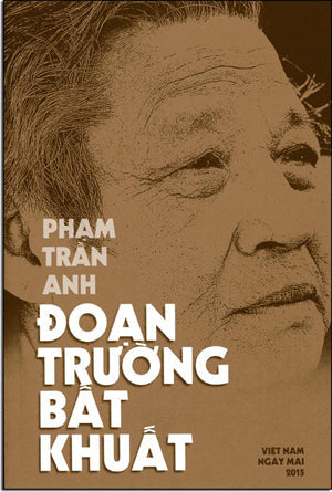 Đoạn Trường Bất Khuất - Tận Cùng Địa Ngục 2 (Tản Mạn Tâm Tình ... Của Một Tù Nhân Khổ Sai Chung Thân Viết Từ Địa Ngục Trần Gian) Tái Bản. VIET NAM NGAY MAI