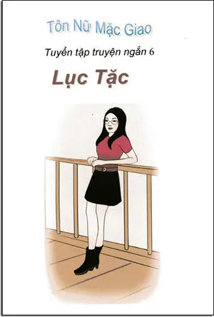 Lục Tặc ( Tuyển Tập Truyện Ngắn 6) Văn Hiến