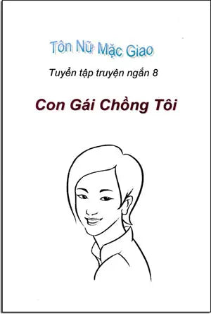 Con Gái Chồng Tôi ( Tuyển Tập Truyện Ngắn 8) Văn Hiến