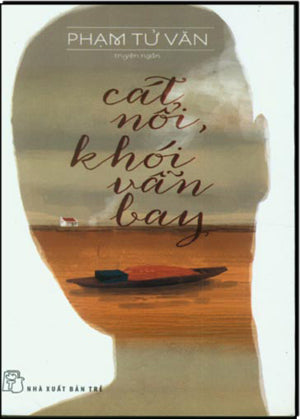 Cát Nổi Khói Vẫn Bay - Văn Học Tuổi 20 Trẻ