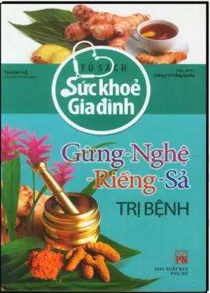 Tủ Sách Sức Khỏe Gia Đình - Gừng, Nghệ, Riềng, Sả Trị Bệnh Phụ Nữ (H.Hoàng)