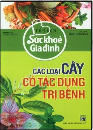 Tủ Sách Sức Khỏe Gia Đình - Các Loại Cây Có Tác Dụng Trị Bệnh. Phụ Nữ (H.Hoàng)