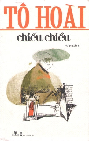 Chiều Chiều (Hồi Ký Tô Hoài) Hội Nhà Văn (Ph.Nam)