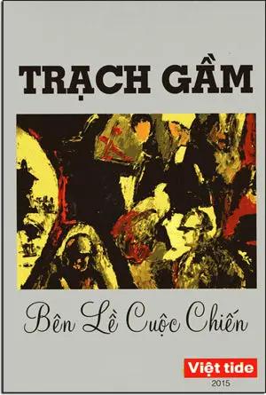 Bên Lề Cuộc Chiến - Trạch Gầm . Tác Giả (Việt Tide) (Trach Gam)