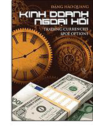Kinh Doanh Ngoại Hối (Trading Currencies Spot Options) (Tiền Tệ) Người Việt