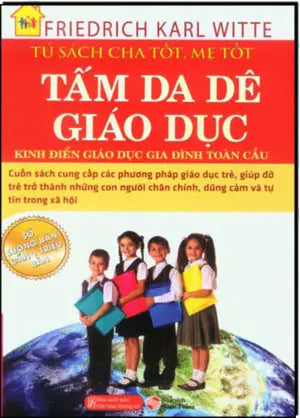 Tấm Da Dê Giáo Dục (Kinh Điển Giáo Dục Gia Đình Toàn Cầu) VH Thông Tin (M.Thắng)
