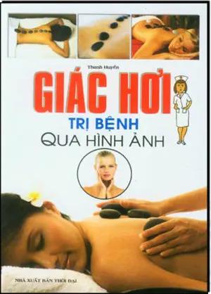 Giác Hơi Trị Bệnh Qua Hình Ảnh Thời Đại (M.Lâm)