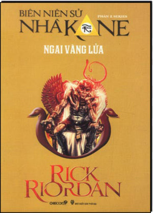 Ngai Vàng Lửa (The Throne Of Fire) - Phần 2 Series Biên Niên Sử Nhà Kane . Thời Đại (Chibooks)
