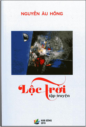 Lộc Trời (Tuyển Tập Truyện Ngắn). Sống XB