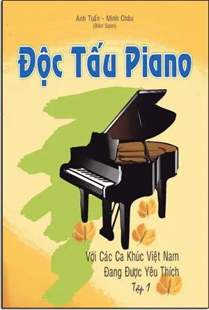 Độc Tấu Piano - Với Các Ca Khúc Việt Nam Đang Được Yêu Thích - Tập 1 (Độc Tấu Dương Cầm) . NT Print