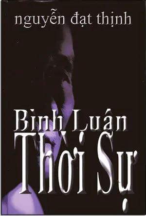 Bình Luận Thời Sự Nguyễn Đạt Thịnh Tác Giả