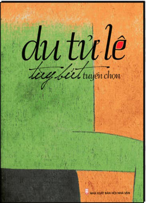 Tùy Bút Tuyển Chọn - Du Tử Lê . Hội Nhà Văn
