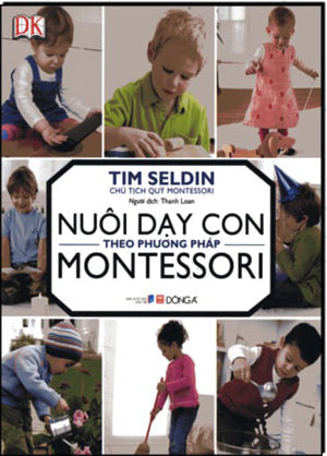 Nuôi Dạy Con Theo Phương Pháp MONTESSORI (In Giấy Láng, Nhiều Hình Màu) Dân Trí (DongA)
