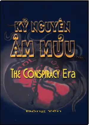 Kỷ Nguyên Âm Mưu - The Conspiracy Era Đông Yên Lương Tấn Lực
