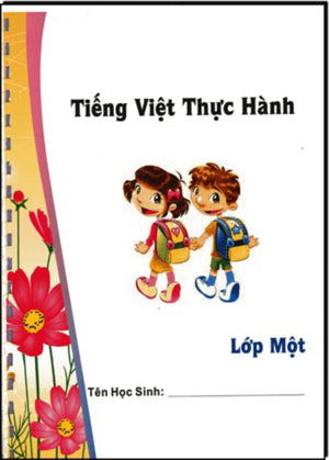 Tiếng Việt Thực Hành Lớp 1 (Song Ngữ Anh Việt - A Bilingual English-Vietnamese Edition) Pro Tech Printing USA
