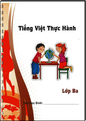 Tiếng Việt Thực Hành Lớp 3 (Song Ngữ Anh Việt - A Bilingual English-Vietnamese Edition) Pro Tech Printing USA