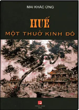 Huế Một Thuở Kinh Đô (Tái Bản)