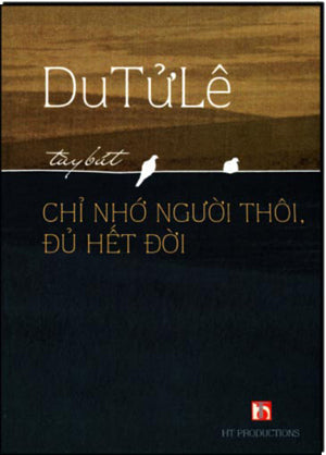 Chỉ Nhớ Người Thôi, Đủ Hết Đời. HT Productions