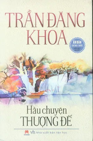 Hầu Chuyện Thượng Đế (Ấn Bản Chính Thức Đầy Đủ Nhất) Hầu Truyện Thượng Đế . Văn Học (H.Hoàng)