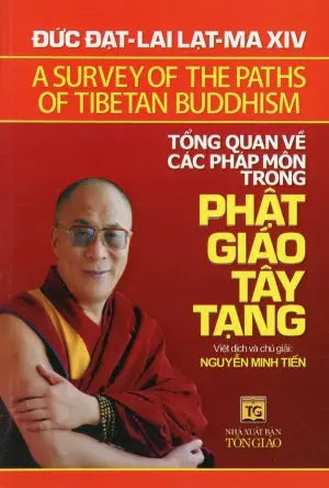 Tổng Quan Về Các Pháp Môn Trong Phật Giáo Tây Tạng / A Survey Of The Paths Of Tibetan Buddhism . Tôn Giáo (Q.Minh)