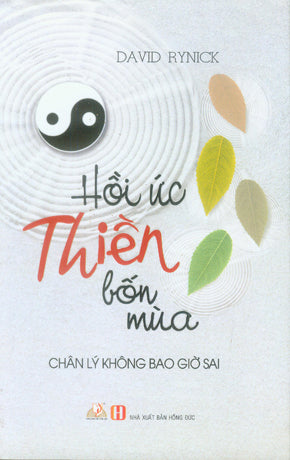 Hồi Ức Thiền Bốn Mùa (Chân Lý Không Bao Giờ Sai) Hồng Đức (V.Lang)