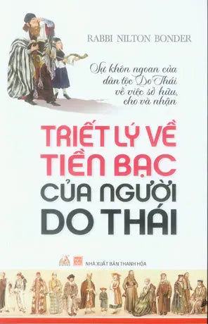 Triết Lý Về Tiền Bạc Của Người Do Thái (Triết Lý Tiền Bạc Của Người Do Thái) . Thanh Hóa (V.Lang)
