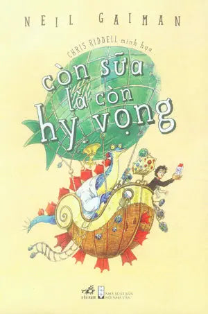 Còn Sữa Là Còn Hy Vọng / Fortunnately, The Milk Hội Nhà Văn (Nhã Nam)