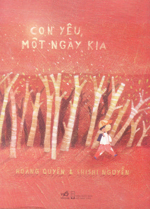 Con Yêu Một Ngày Kia (Truyện Tranh Thiếu Nhi, Hình Màu) Hội Nhà Văn (Nhã Nam)