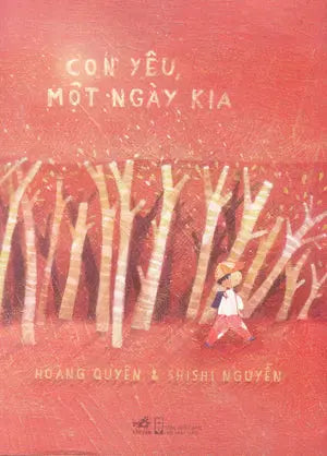 Con Yêu Một Ngày Kia (Truyện Tranh Thiếu Nhi, Hình Màu) Hội Nhà Văn (Nhã Nam)