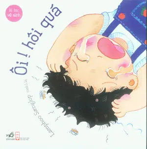 Bé Học Vệ Sinh - Ôi! Hôi Quá (Truyện Tranh Thiếu Nhi, Hình Màu) Hội Nhà Văn (Nhã Nam)