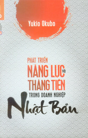Phát Triển Năng Lực Và Thăng Tiến Trong Doanh Nghiệp Nhật Bản Lao Động (Thaiha)