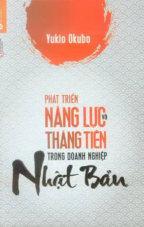 Phát Triển Năng Lực Và Thăng Tiến Trong Doanh Nghiệp Nhật Bản Lao Động (Thaiha)