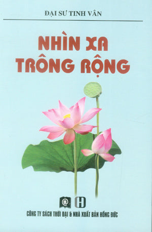 Nhìn Xa Trông Rộng (Bí Quyết Quản Lý) / Viễn Kiến . Hồng Đức (S.Thời Đại)