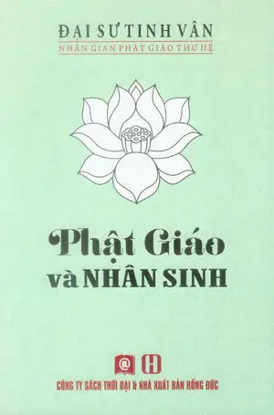 Phật Giáo Và Nhân Sinh (Phật Giáo Dữ Nhân Sinh) Hồng Đức (S.Thời Đại)