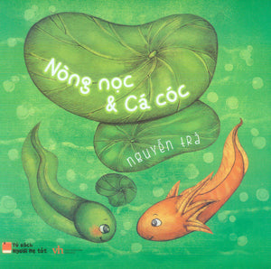 Tủ Sách Người Mẹ Tốt. Nòng Nọc Và Cá Cóc/ Tadpole & Salamander (Song Ngữ Anh Việt) (Truyện Tranh Thiếu Nhi, Hình Màu). Văn Học (Q.Văn)