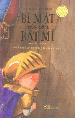 Bí Mật Rất Cần Bật Mí (Cần Thiết Cho Phụ Huynh Và Trẻ 3+) . Hội Nhà Văn (Nhã Nam)