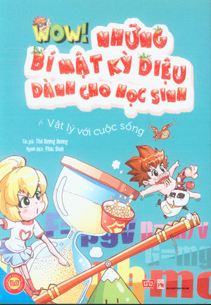 Wow! Những Bí Mật Kỳ Diệu Dành Cho Học Sinh: Vật Lý Với Cuộc Sống Phụ Nữ (Đinh Tị)