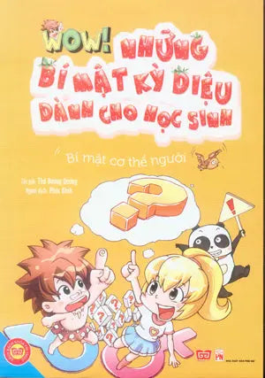 Wow! Những Bí Mật Kỳ Diệu Dành Cho Học Sinh: Bí Mật Cơ Thể Người Phụ Nữ (Đinh Tị)
