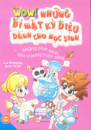 Wow! Những Bí Mật Kỳ Diệu Dành Cho Học Sinh: Những Phát Minh Thú Vị Trong Cuộc Sống. Phụ Nữ (Đinh Tị)
