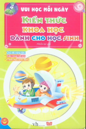 Vui Học Mỗi Ngày Kiến Thức Khoa Học Dành Cho Học Sinh (Tập 4) . Văn Học (Đinh Tị)