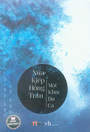 Nửa Kiếp Hồng Trần Một Kiếp Du Ca (Tiểu Thuyết). Văn Học (Đinh Tị)