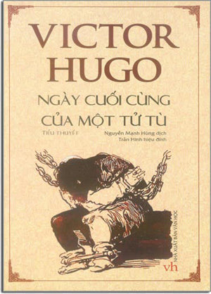 Ngày Cuối Cùng Của Một Tử Tù (Tiểu Thuyết) . Văn Học