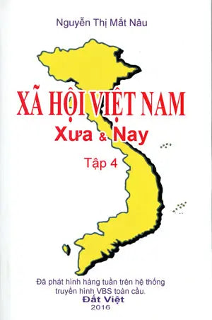 Xã Hội Việt Nam Xưa Và Nay - Tập 4.