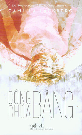 Công Chúa Băng / The Ice Princess: A Novel Văn Học (Nhã Nam)